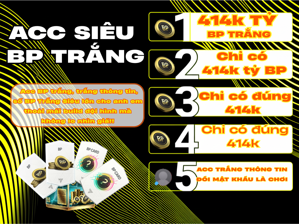 ACC CHỨ 414K TỶ BP TRẮNG